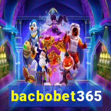 bacbobet365