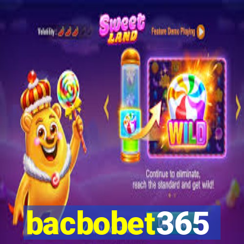 bacbobet365