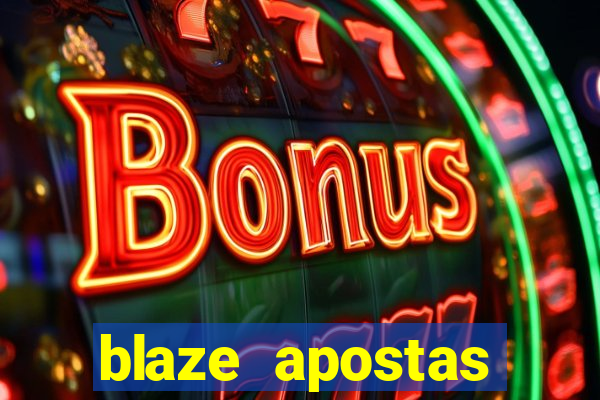 blaze apostas online blaze jogo