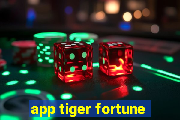 app tiger fortune