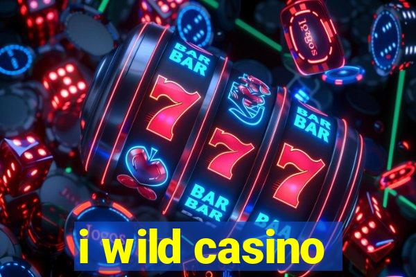 i wild casino