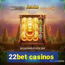 22bet casinos