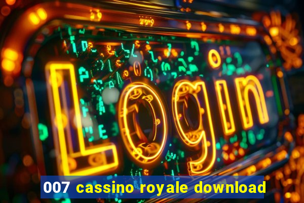 007 cassino royale download