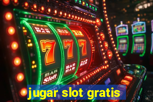 jugar slot gratis