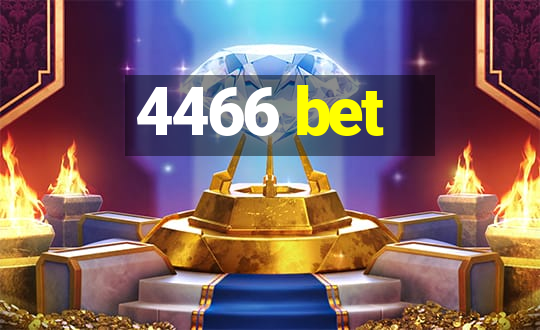 4466 bet