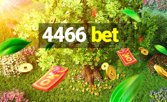 4466 bet