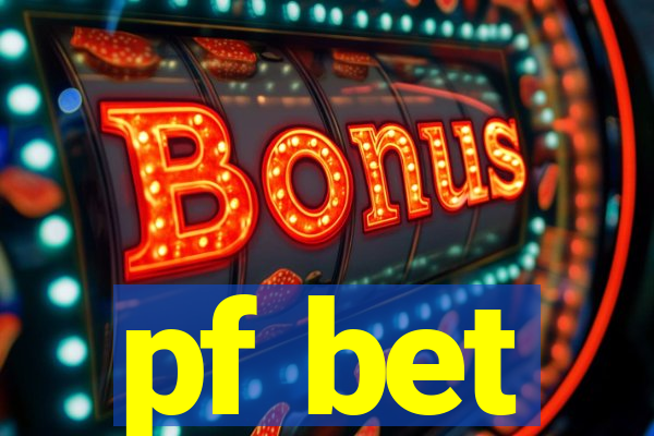 pf bet