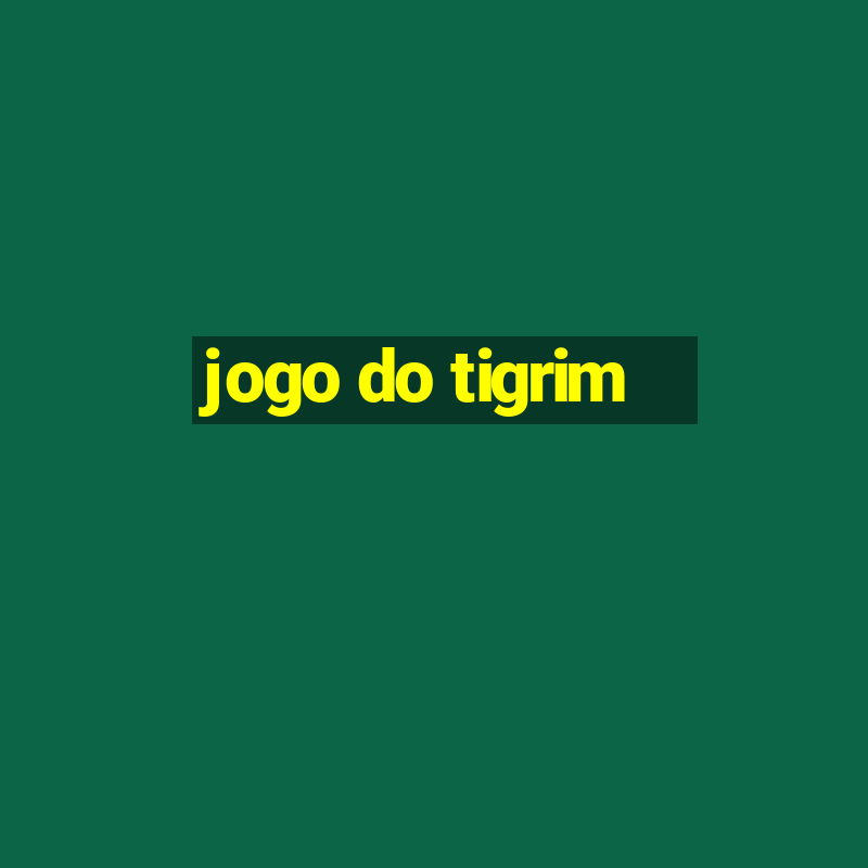 jogo do tigrim