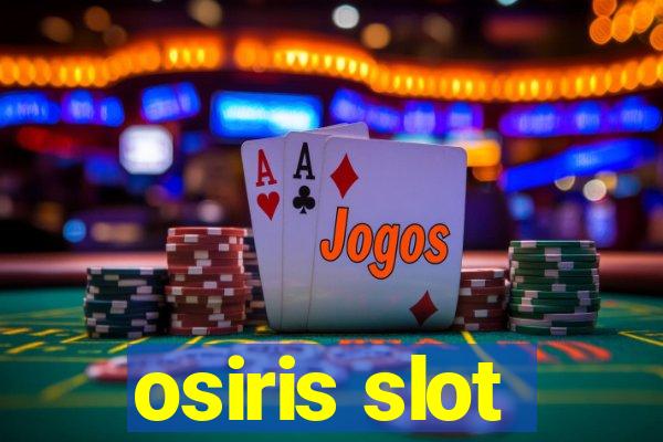 osiris slot