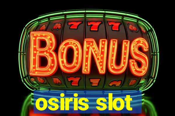 osiris slot