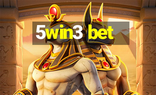 5win3 bet