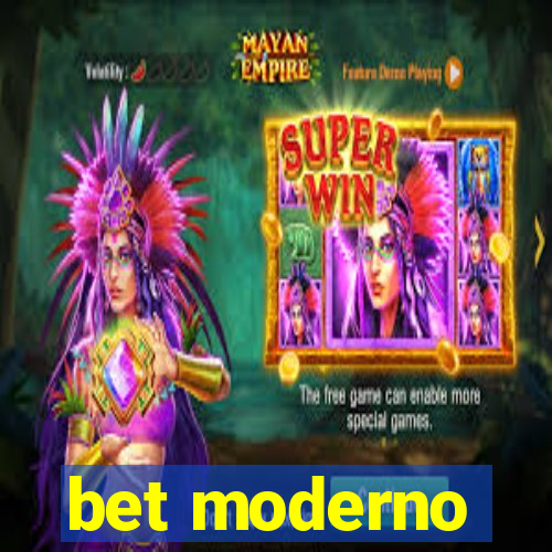 bet moderno