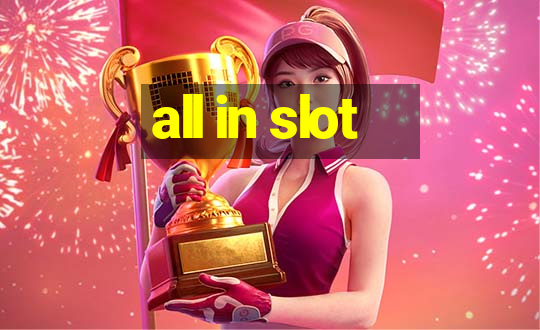 all in slot