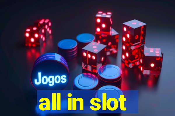 all in slot