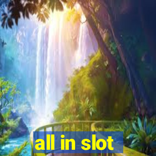 all in slot