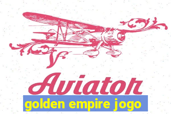 golden empire jogo