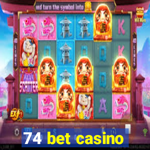 74 bet casino