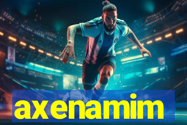 axenamim