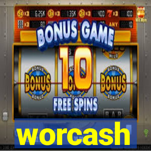 worcash