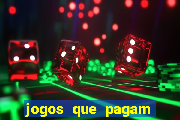 jogos que pagam dinheiro de verdade sem depositar