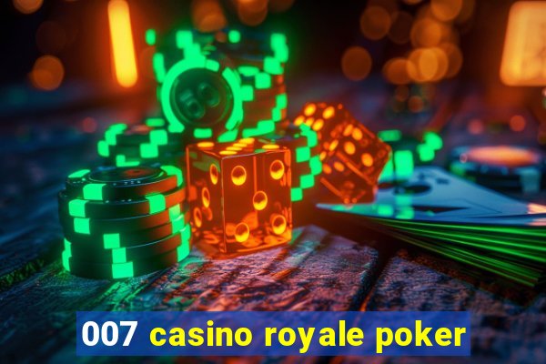 007 casino royale poker