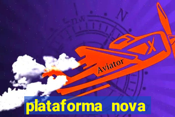 plataforma nova lan莽ada hoje bet