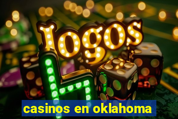 casinos en oklahoma