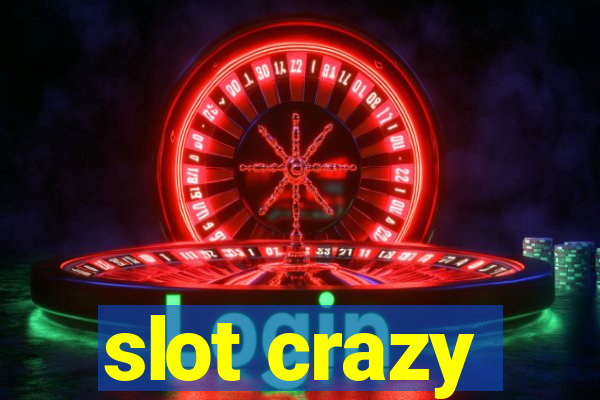 slot crazy