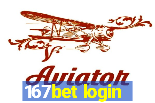 167bet login