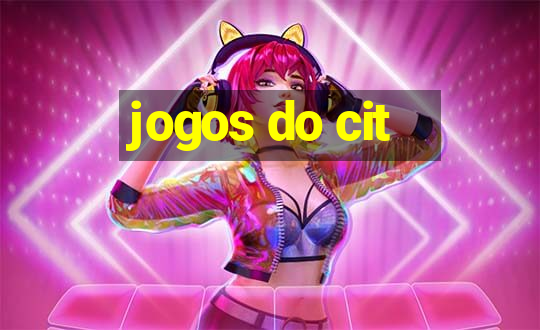 jogos do cit