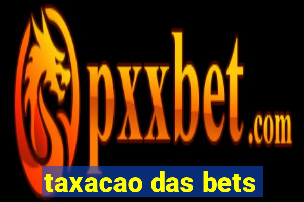 taxacao das bets