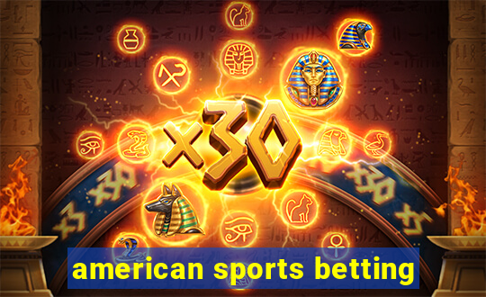 american sports betting