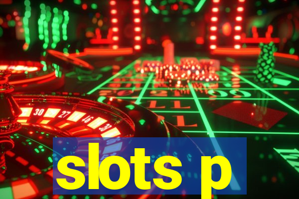 slots p