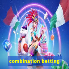 combination betting