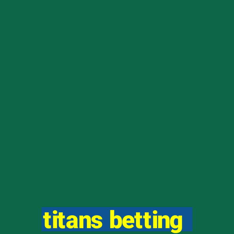 titans betting