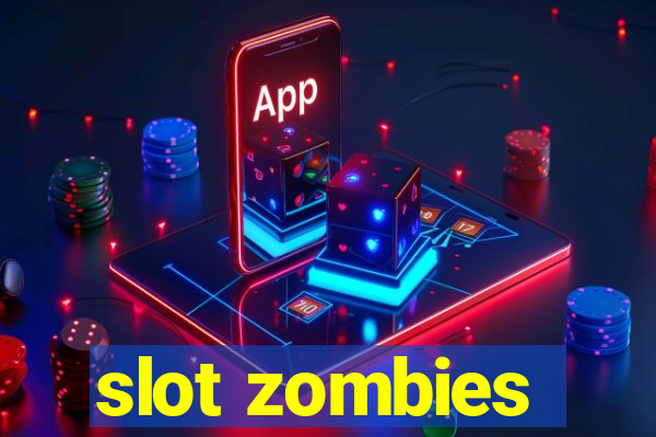 slot zombies