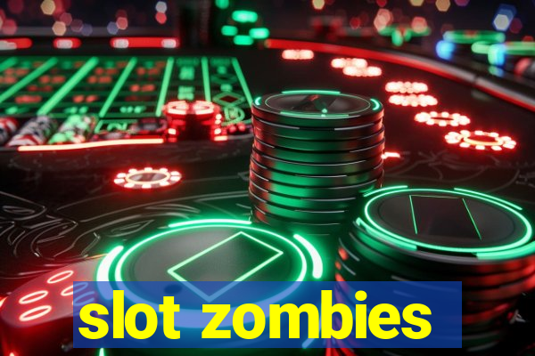 slot zombies