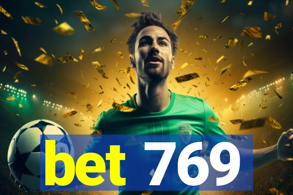 bet 769