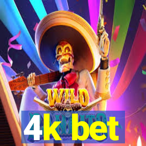 4k bet