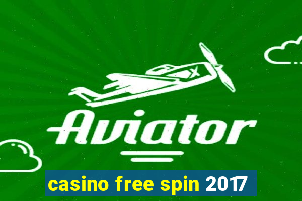 casino free spin 2017