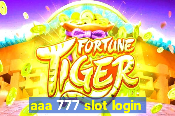 aaa 777 slot login