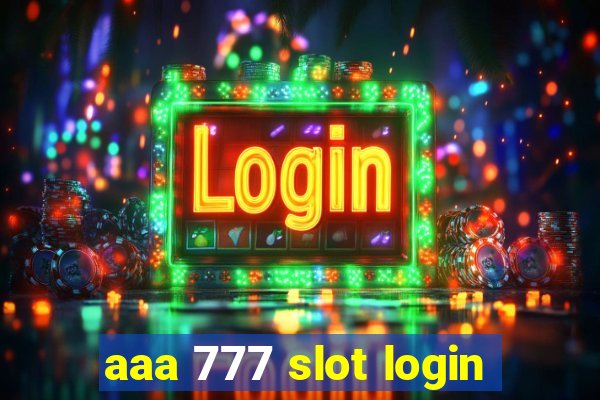 aaa 777 slot login