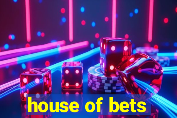 house of bets