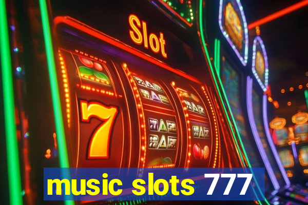 music slots 777