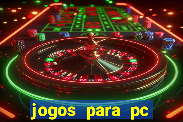 jogos para pc gratis windows 7