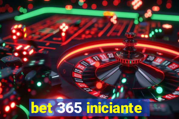 bet 365 iniciante