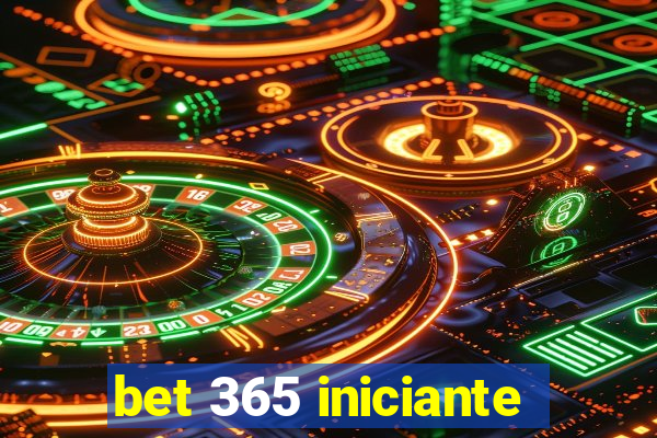 bet 365 iniciante