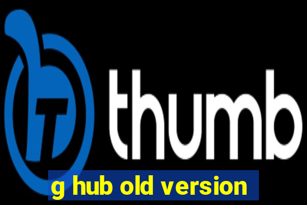 g hub old version