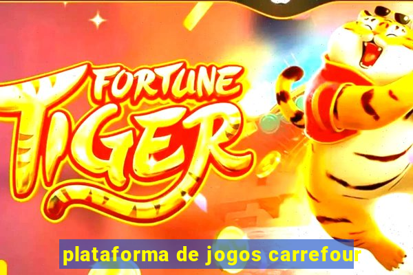 plataforma de jogos carrefour