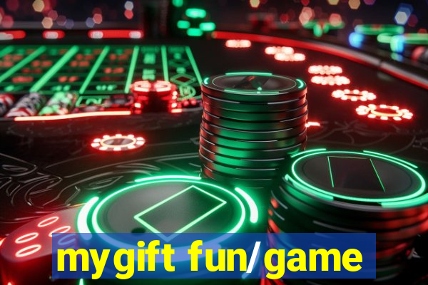 mygift fun/game